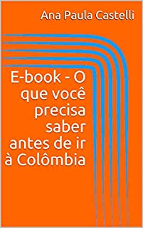 Livro E-book - O que você precisa saber antes de ir à Colômbia