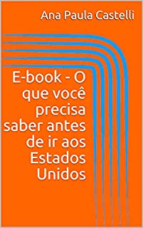 Livro E-book - O que você precisa saber antes de ir aos Estados Unidos