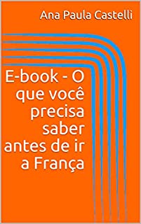 E-book - O que você precisa saber antes de ir a França