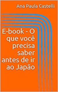 Livro E-book - O que você precisa saber antes de ir ao Japão