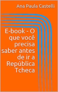 E-book - O que você precisa saber antes de ir a República Tcheca