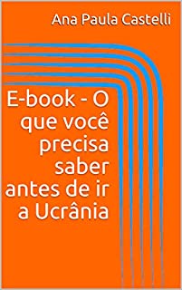 Livro E-book - O que você precisa saber antes de ir a Ucrânia