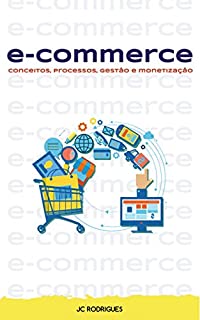 Livro e-Commerce: Conceitos, processos, gestão e monetização