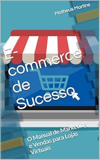 Livro E-commerce de Sucesso: O Manual de Marketing e Vendas para Lojas Virtuais
