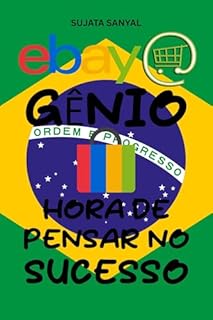 Livro eBay Genio: Mestre em Comércio Eletrônico (Edição 2024-2025), O guia completo para aprender como começar a vender, expandir sua loja, maximizar lucros e se tornar um empreendedor de sucesso.