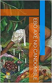 Livro EBÓ AXÉ NO CANDOMBLE