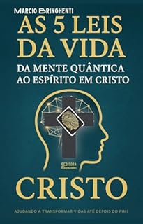 Livro eBook As 5 Leis da Vida: Da Mente Quântica ao Espírito em Cristo