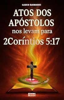 Livro eBook Atos dos Apóstolos nos levam para 2Coríntios 5:17