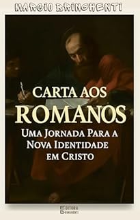 Livro eBook Carta Aos Romanos: Uma Jornada Para a Nova Identidade em Cristo