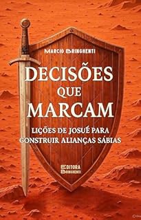 Livro eBook Decisões que Marcam: Lições de Josué para Construir Alianças Sábias