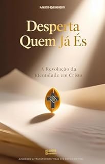 Livro eBook Desperta para Quem Já És: A Revolução da Identidade em Cristo