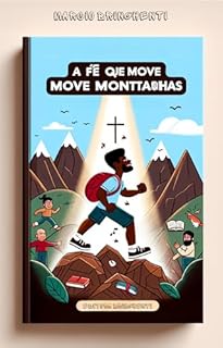 Livro eBook A Fé que Move Montanhas: Vivendo o Poder da Palavra de Deus