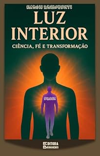 Livro eBook Luz Interior - Ciência, Fé e Transformação