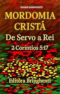 Livro eBook Mordomia Cristã – De Servo a Rei: 2 Coríntios 5:17