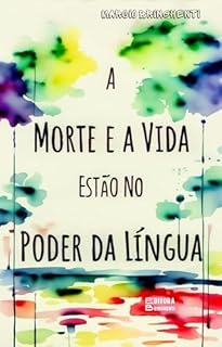 Livro eBook A Morte e a Vida Estão No Poder da Língua