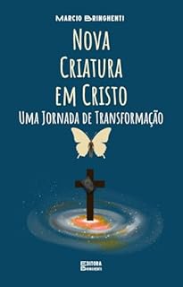 Livro eBook Nova Criatura em Cristo: Uma Jornada de Transformação