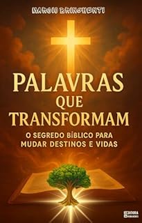 Livro ebook Palavras que Transformam: O Segredo Bíblico para Mudar Destinos e Vidas