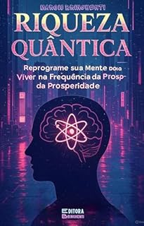 Livro ebook Riqueza Quântica: Reprograme sua Mente para Viver na Frequência da Prosperidade