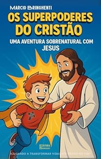 Livro eBook Os Superpoderes do Cristão: Uma Aventura Sobrenatural com Jesus