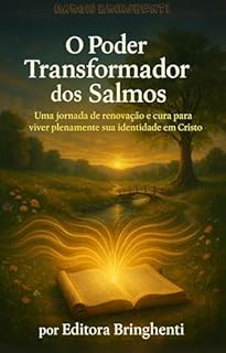 Livro eBook O Poder Transformador dos Salmos - Uma Jornada de Renovação e Cura para Viver Plenamente Sua Identidade em Cristo