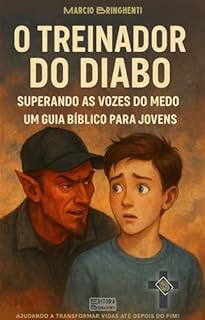 Livro eBook O Treinador do Diabo: Superando as Vozes do Medo — Um Guia Bíblico para Jovens