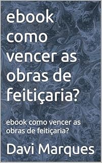 Livro ebook como vencer as obras de feitiçaria?: ebook como vencer as obras de feitiçaria?
