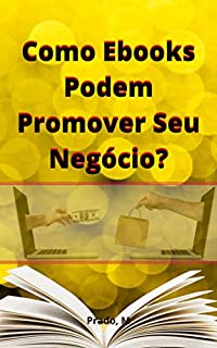 Livro Como Ebooks Podem Promover Seu Negócio?