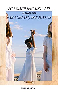 Livro ECA SIMPLIFICADO – LEI 8.069/90 PARA CRIANÇAS E JOVENS