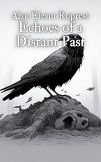 Livro Echoes of a Distant Past: An Unfinished Tale About Alan, An RPG Character
