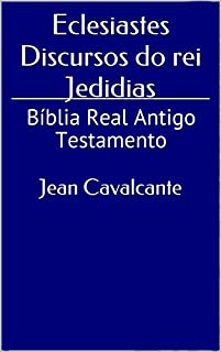 Livro Eclesiastes Discursos do rei Jedidias: Bíblia Real Antigo Testamento