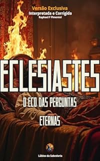 Livro Eclesiastes : O Eco das Perguntas Eternas