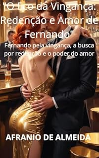 Livro "O Eco da Vingança: Redenção e Amor de Fernando": Fernando pela vingança, a busca por redenção e o poder do amor