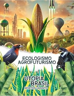 Livro Ecologismo e Agrofuturismo (Utopia Brasil 2030)