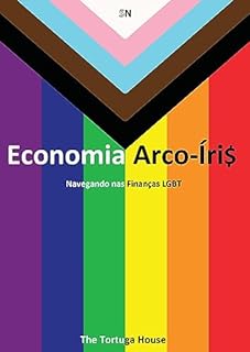 Livro Economia Arco-Íris: Navegando nas Finanças LGBT (Liberdade e Cores)