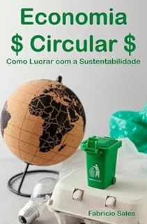 Livro Economia Circular: Como Lucrar com a Sustentabilidade