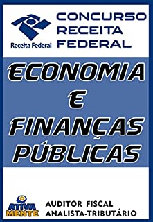 ECONOMIA E FINANÇAS PÚBLICAS.: CONCURSO DA RECEITA FEDERAL 2023