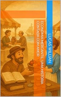 Livro Economia Mercantil: Uma História Contada com Amor