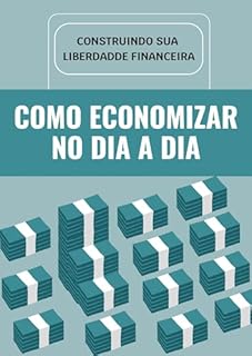 Livro COMO ECONOMIZAR DINHEIRO NO SEU DIA A DIA