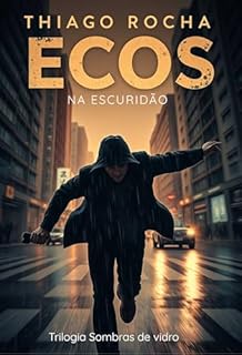 Livro Ecos na Escuridão: Sequencia da trilogia Sombras de vidro