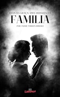 Livro Ecos da Graça: Uma Odisseia da Família.