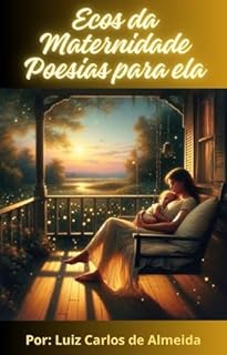 Livro Ecos da Maternidade Poesias para Ela