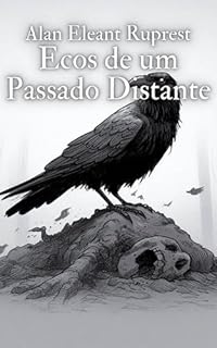 Livro Ecos de um Passado Distante: Um Conto Inacabado Sobre Alan, Um Personagem de RPG