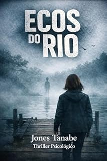 ECOS DO RIO: Uma trilogia investigativa reunida em um único volume