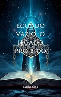 Livro Ecos do Vazio: O Legado Proibido
