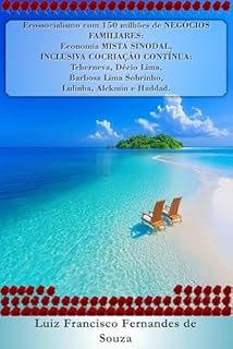 Livro Ecossocialismo com 150 milhões de NEGÓCIOS FAMILIARES: Economia MISTA SINODAL, INCLUSIVA COCRIAÇÃO CONTÍNUA: Tcherneva, Décio Lima, Barbosa Lima Sobrinho, ... Alckmin e Haddad. (Socialismo Democrático)