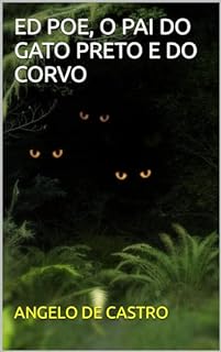 Livro ED POE, O PAI DO GATO PRETO E DO CORVO