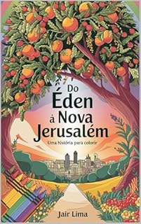 Livro Do Éden à Nova Jerusalém: Uma História para Colorir