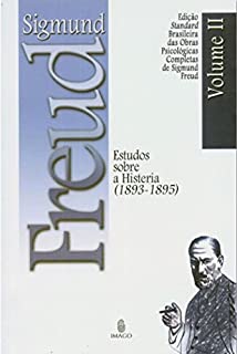 Livro Edição Standard Brasileira das Obras Psicológicas Completas de Sigmund Freud Volume II: Estudos sobre a Histeria (1893-1899)