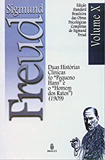 Livro Edição Standard Brasileira das Obras Psicológicas Completas de Sigmund Freud Volume X:  Duas Histórias Clínicas (o "Pequeno Hans" e o "Homem dos Ratos") (1909)