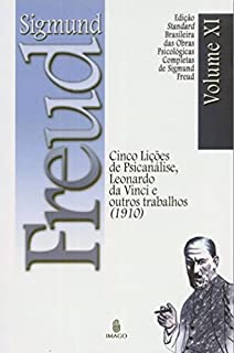 Livro Edição Standard Brasileira das Obras Psicológicas Completas de Sigmund Freud Volume XI: Cinco Lições de Psicanálise, Leonardo da Vinci e outros Trabalhos (1910)